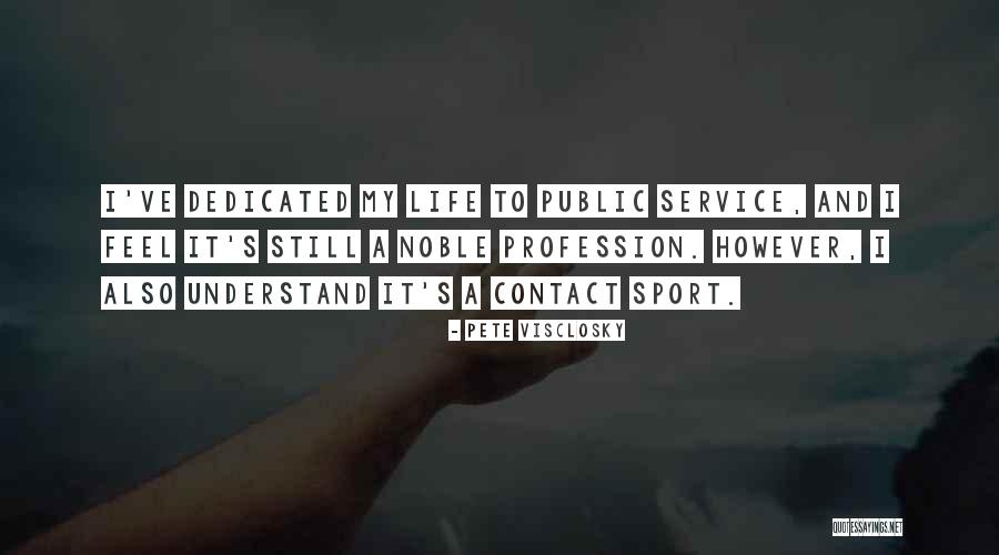 Niha Quotes By Pete Visclosky Niha Quotes By Pete Visclosky