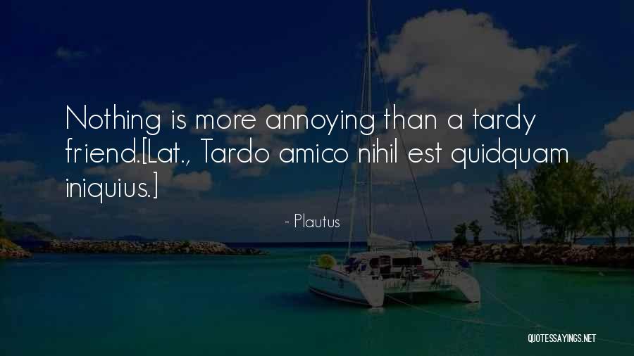 Nihil Quotes By Plautus Nihil Quotes By Plautus