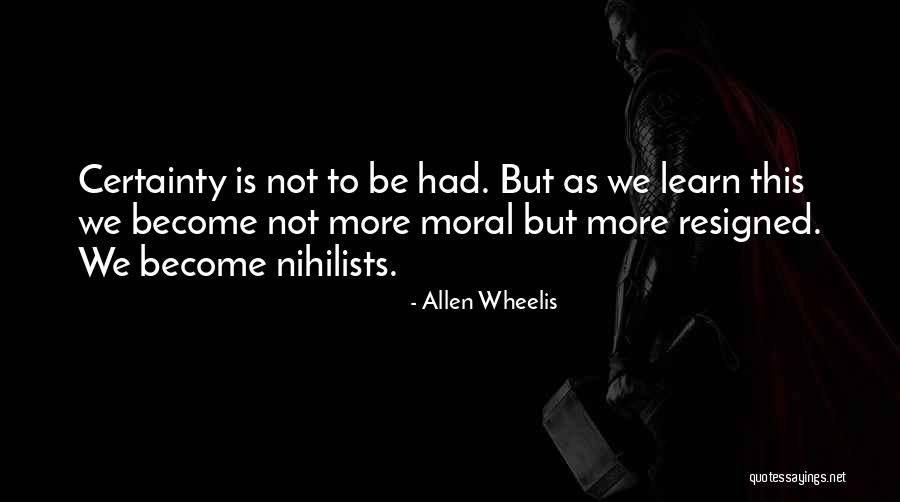 Nihilism Quotes By Allen Wheelis