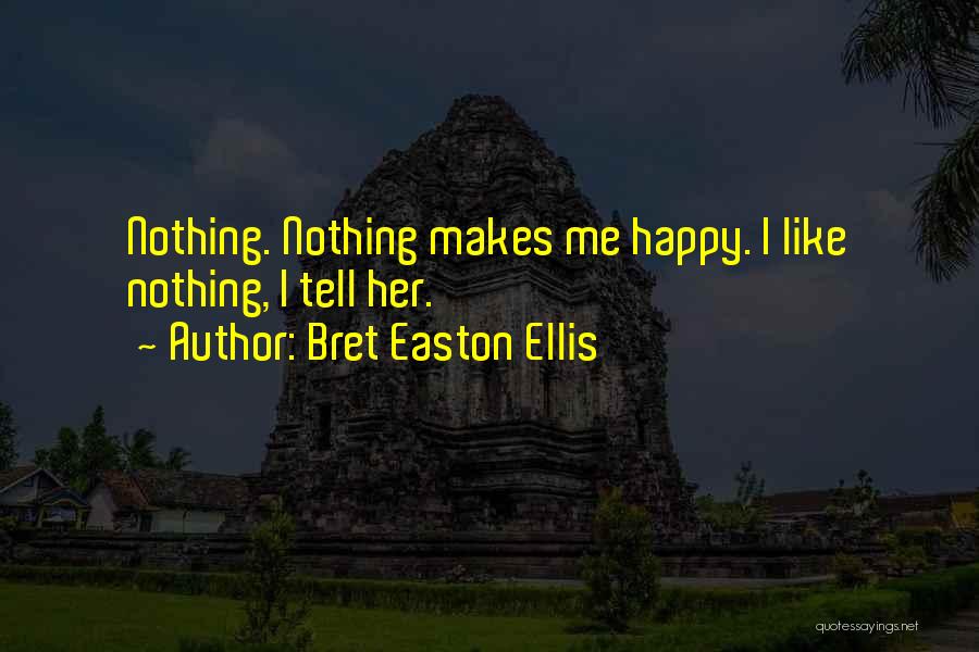 Nihilism Quotes By Bret Easton Ellis