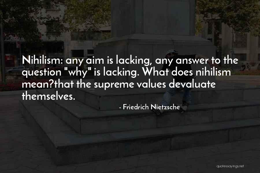 Nihilism Quotes By Friedrich Nietzsche