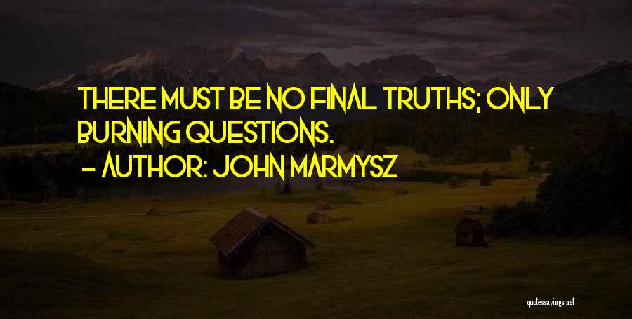 Nihilism Quotes By John Marmysz