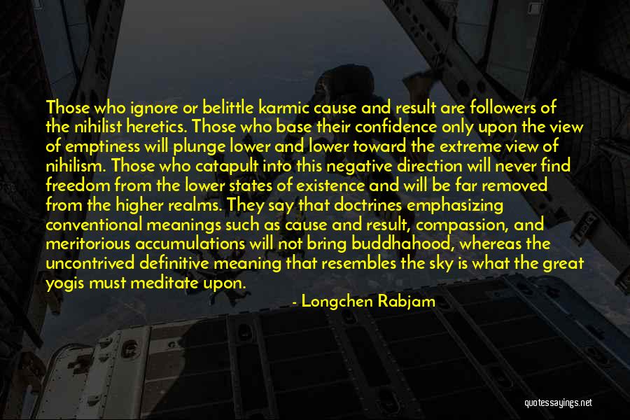 Nihilism Quotes By Longchen Rabjam