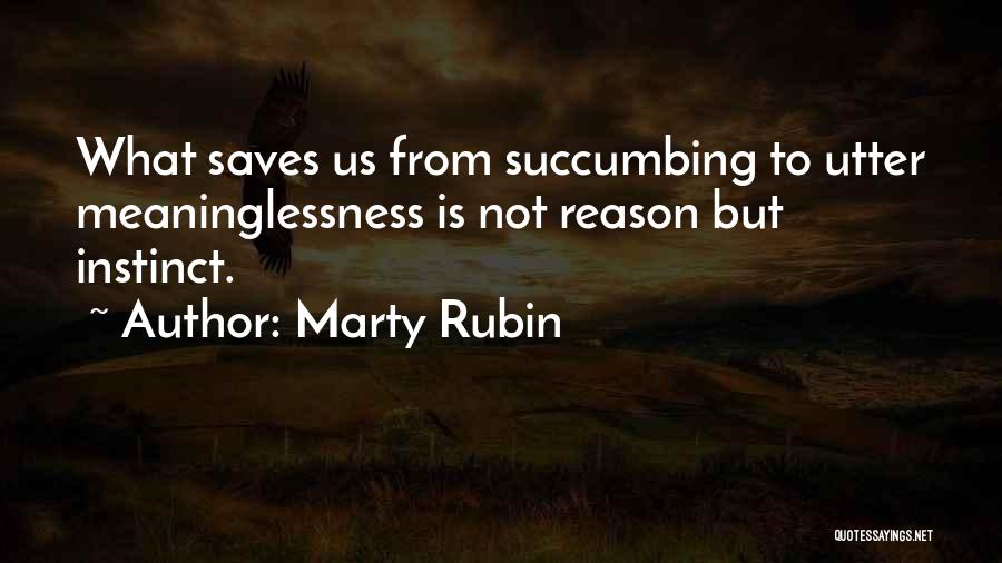 Nihilism Quotes By Marty Rubin