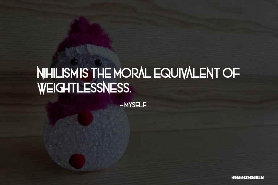 Nihilism Quotes By Myself Nihilism Quotes By Myself