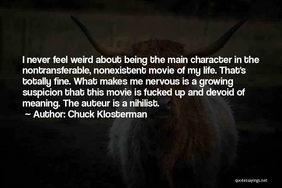 Nihilist Quotes By Chuck Klosterman