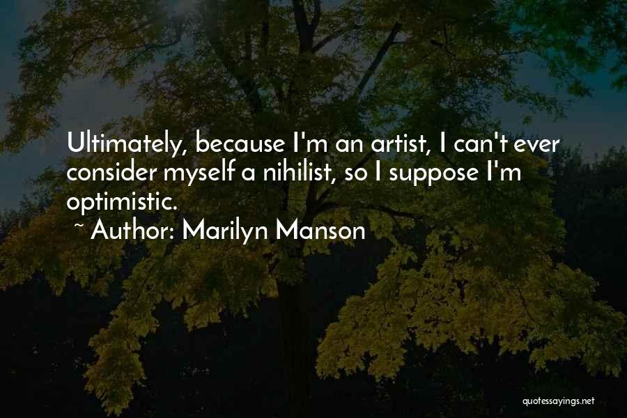 Nihilist Quotes By Marilyn Manson