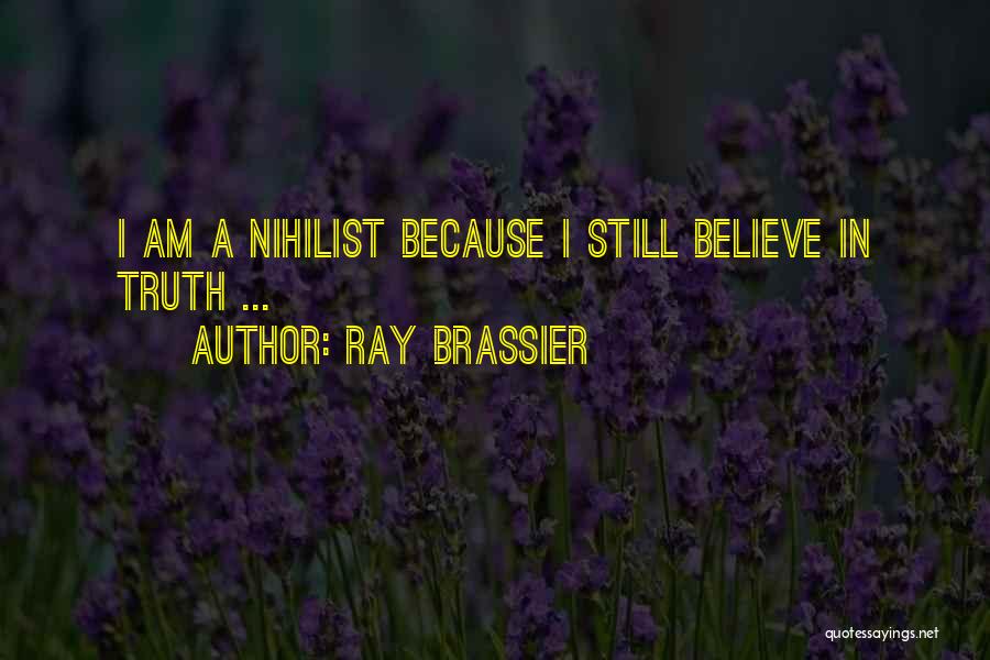 Nihilist Quotes By Ray Brassier