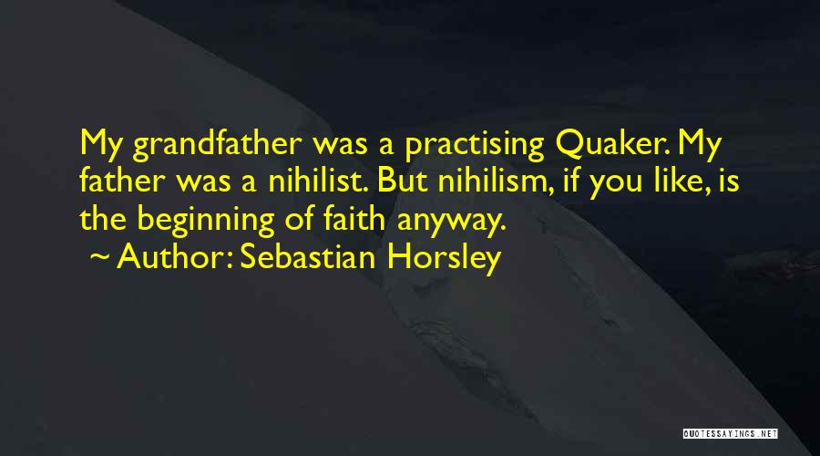 Nihilist Quotes By Sebastian Horsley