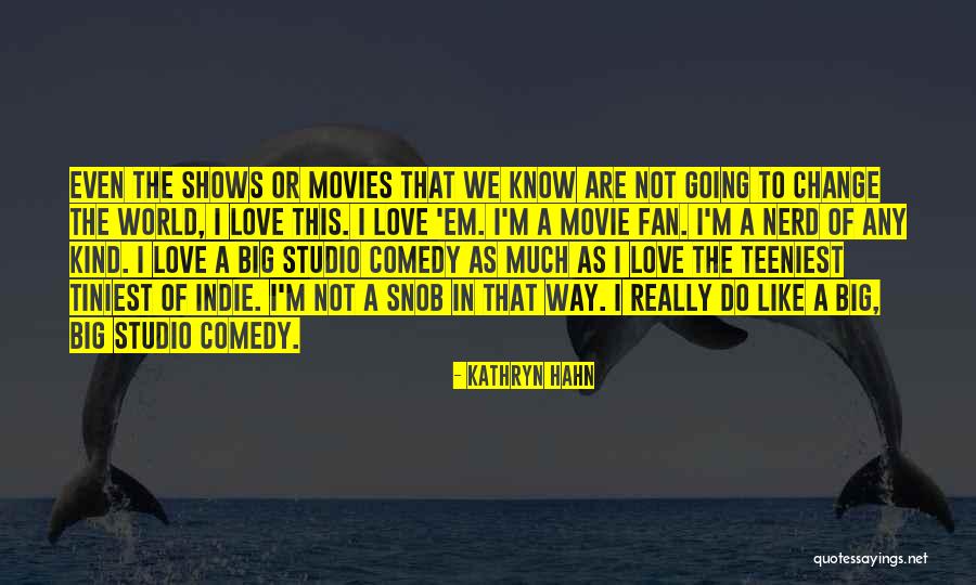 Nihilistic Synonym Quotes By Kathryn Hahn Nihilistic Synonym Quotes By Kathryn Hahn