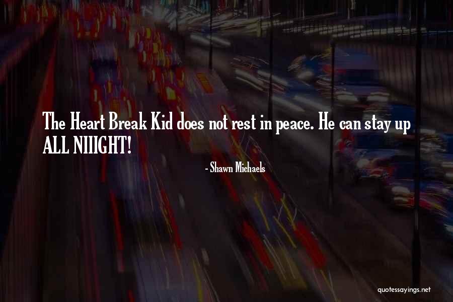 Niiight Quotes By Shawn Michaels Niiight Quotes By Shawn Michaels