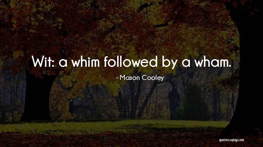 Nijedan Ni Quotes By Mason Cooley Nijedan Ni Quotes By Mason Cooley