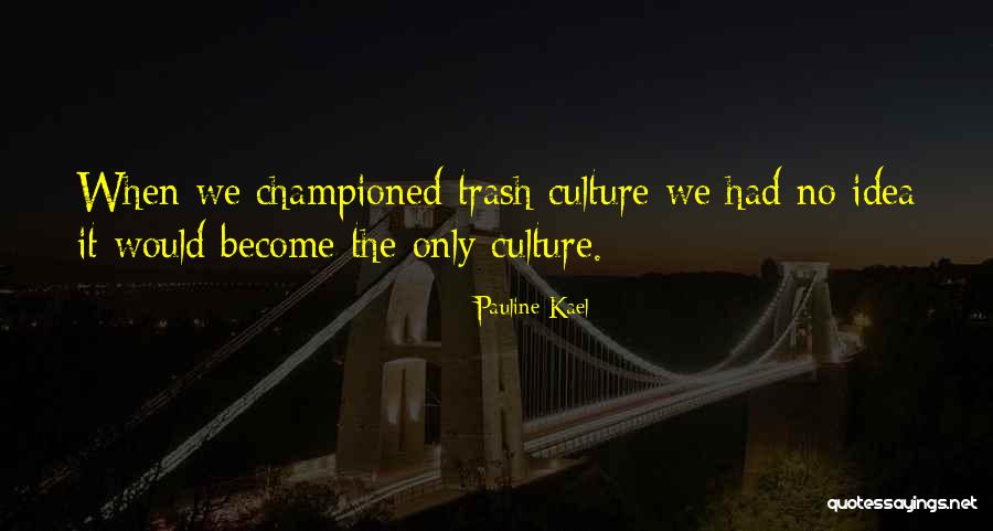 Nijeria Quotes By Pauline Kael Nijeria Quotes By Pauline Kael