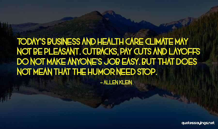 Nijland Makelaars Quotes By Allen Klein Nijland Makelaars Quotes By Allen Klein
