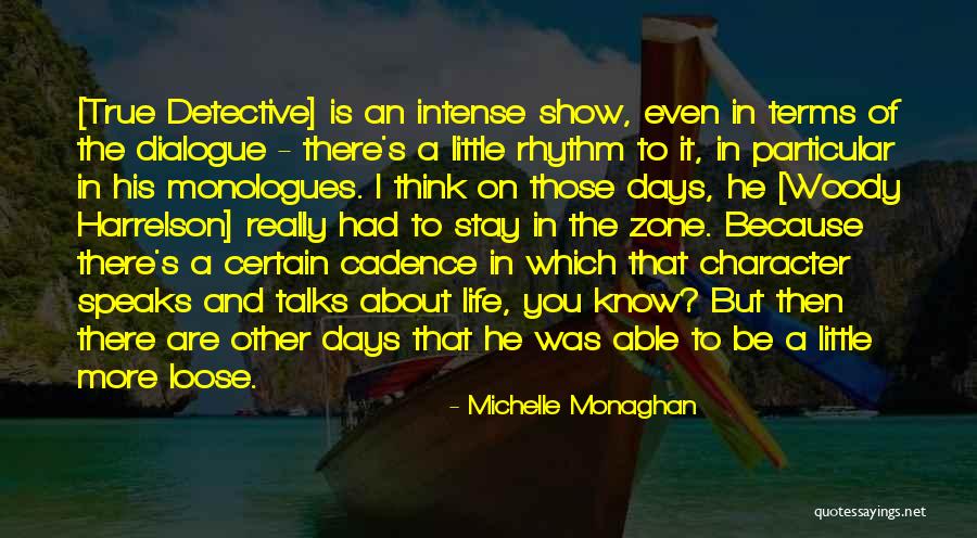 Nijland Makelaars Quotes By Michelle Monaghan Nijland Makelaars Quotes By Michelle Monaghan