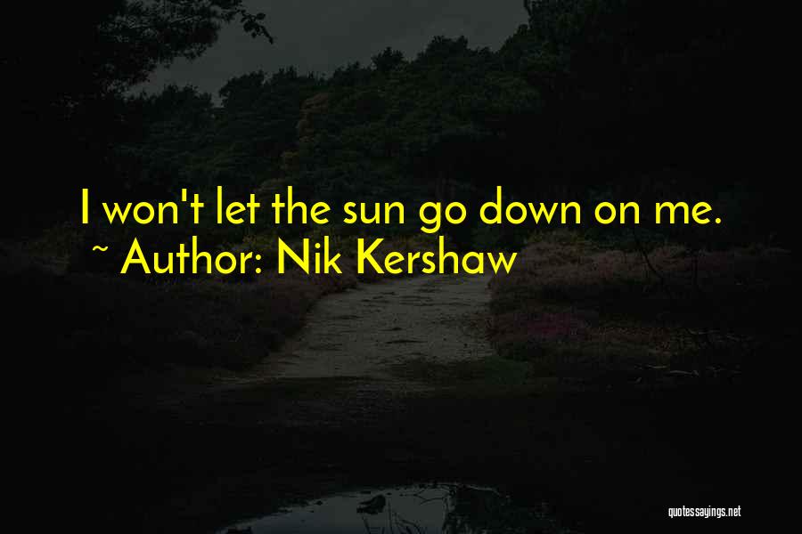 Nik Kershaw Quotes 595054