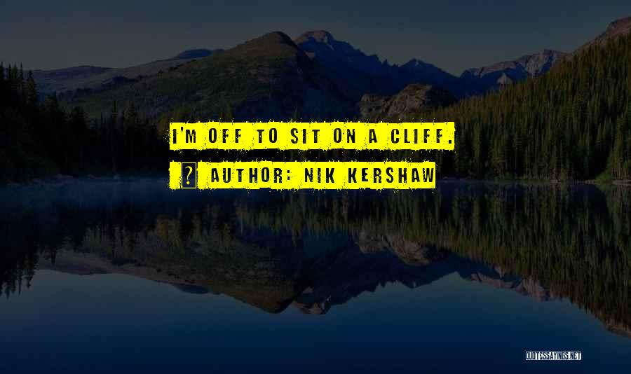 Nik Kershaw Quotes 647756