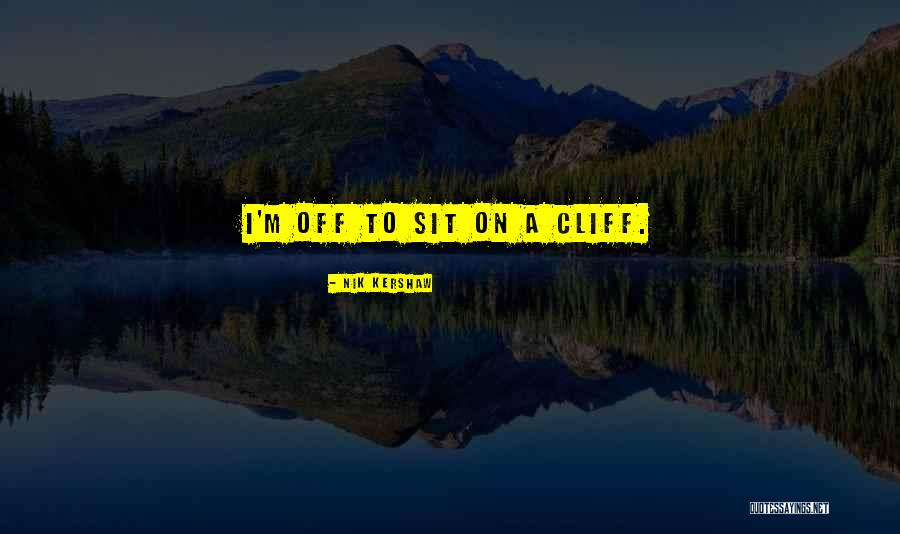 Nik Kershaw Quotes 647756 Nik Kershaw Quotes 647756