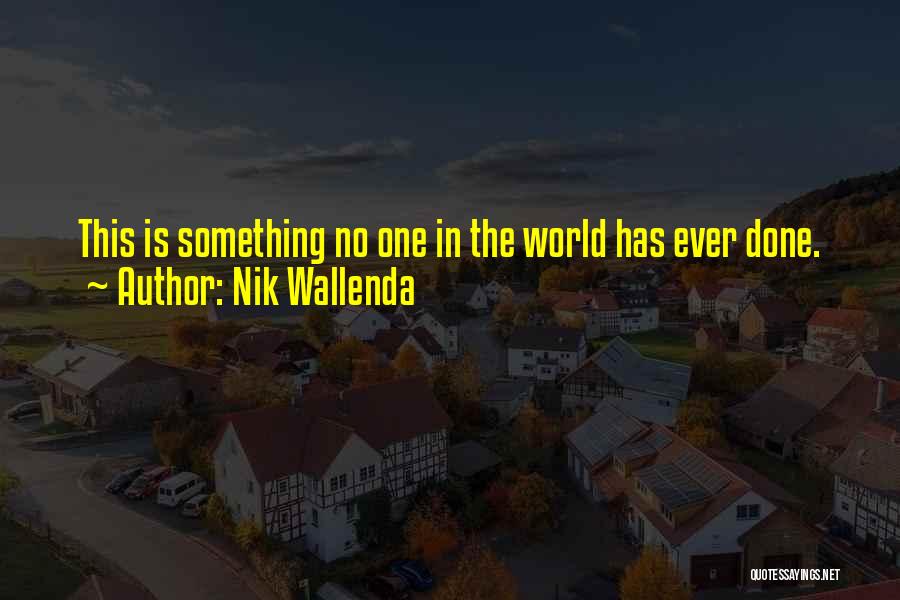 Nik Wallenda Quotes 78034