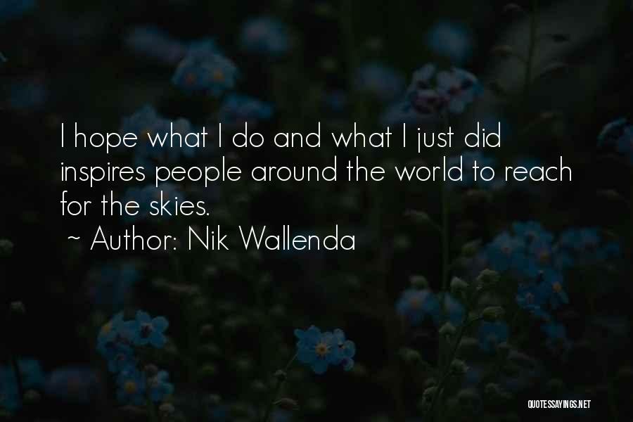 Nik Wallenda Quotes 910225 Nik Wallenda Quotes 910225