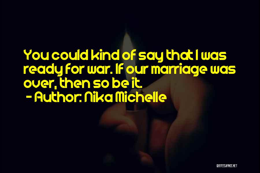 Nika Michelle Quotes 1768190