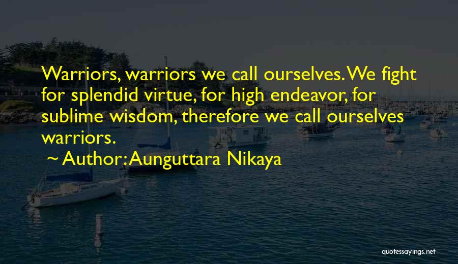 Nikaya Quotes By Aunguttara Nikaya