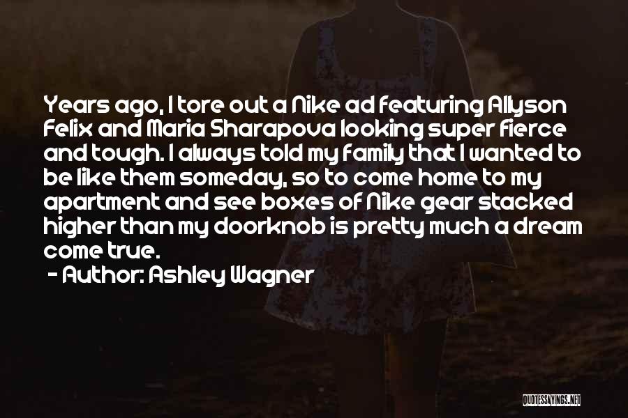 Nike Ad Quotes By Ashley Wagner