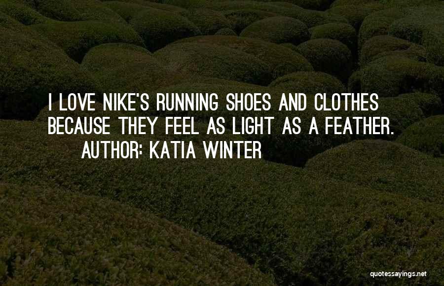 Nike Quotes By Katia Winter