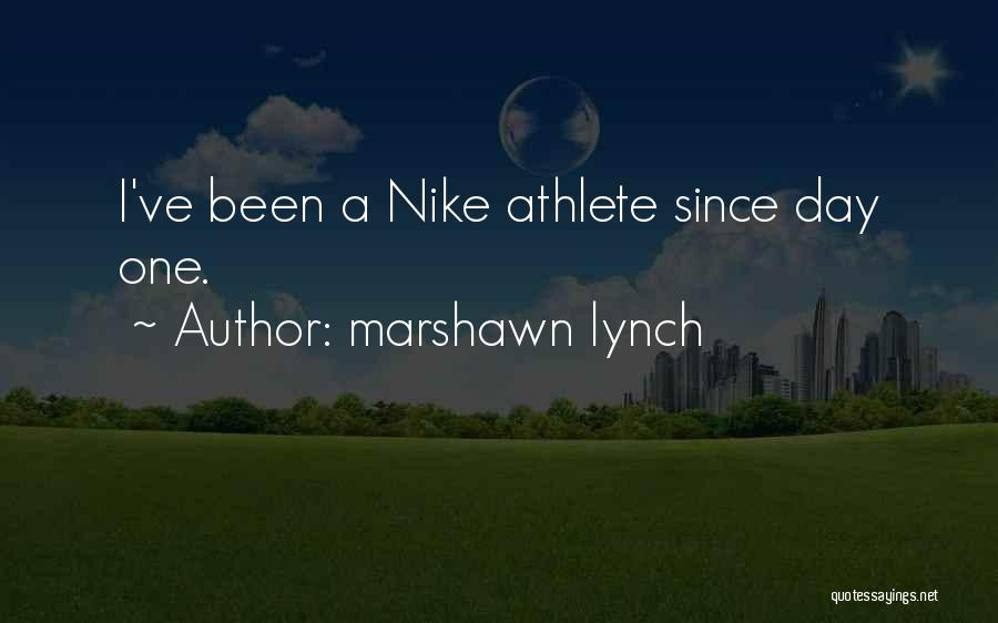 Nike Quotes By Marshawn Lynch