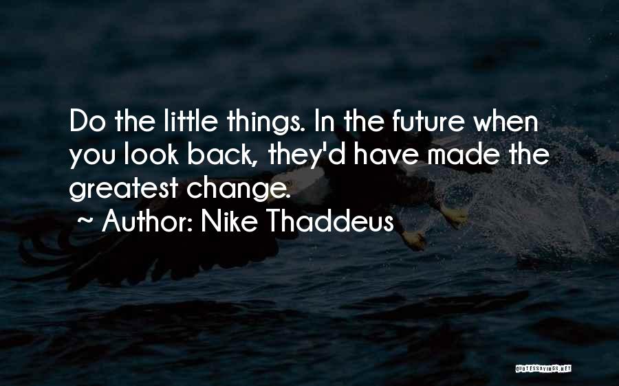 Nike Quotes By Nike Thaddeus