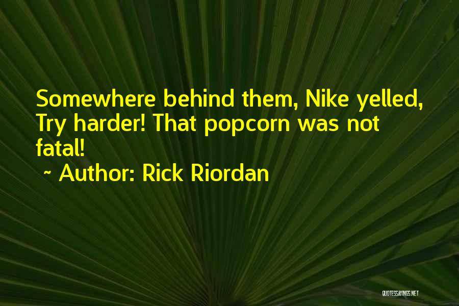 Nike Quotes By Rick Riordan