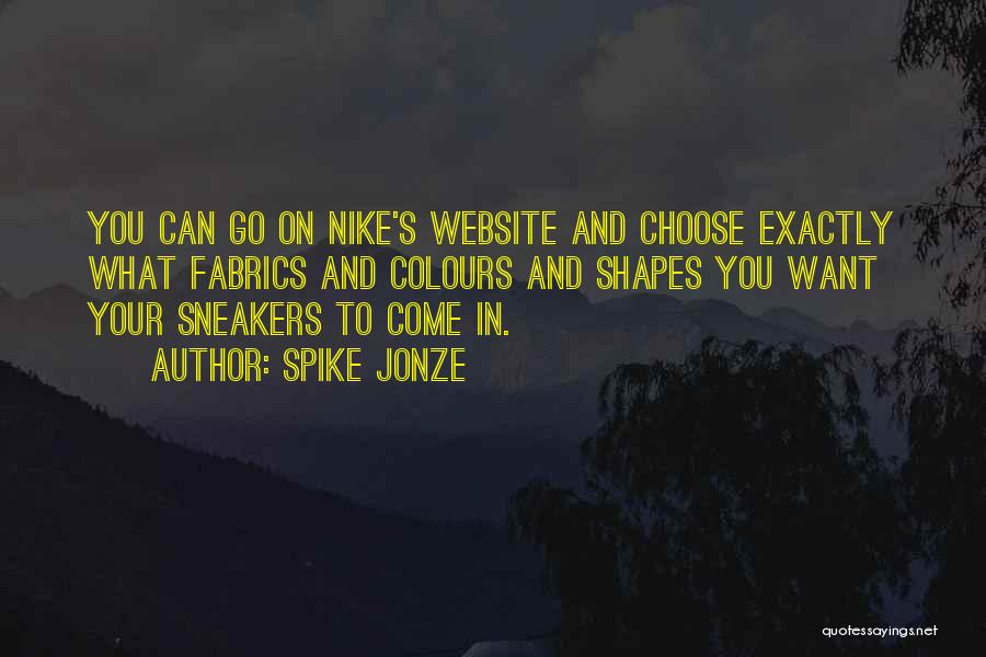 Nike Quotes By Spike Jonze