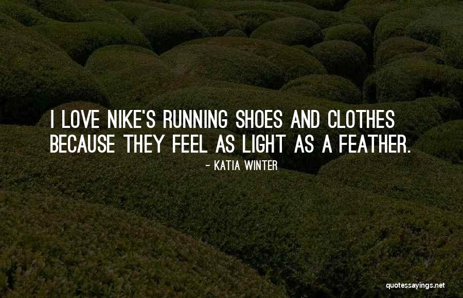 Nike Shoes Quotes By Katia Winter