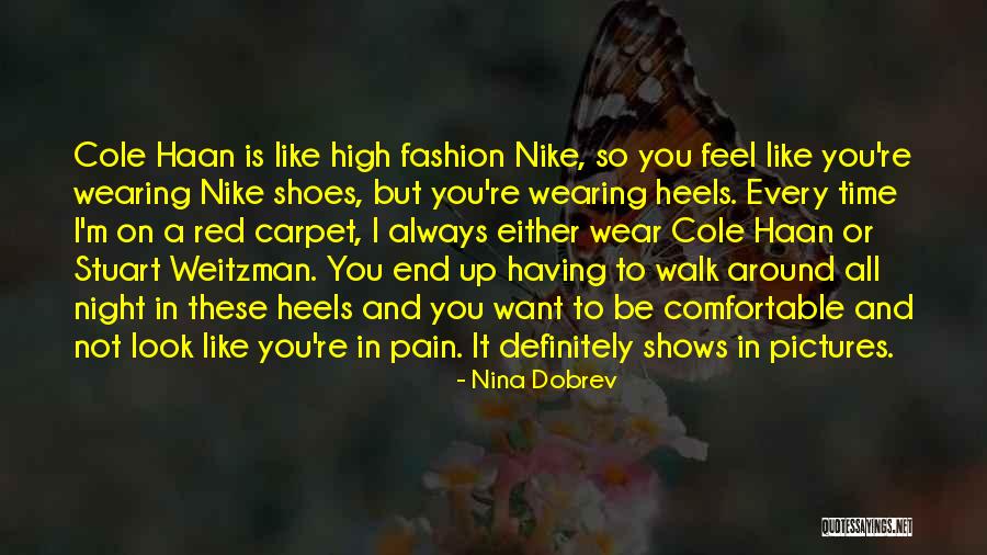 Nike Shoes Quotes By Nina Dobrev