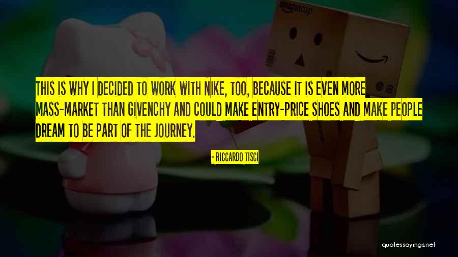 Nike Shoes Quotes By Riccardo Tisci