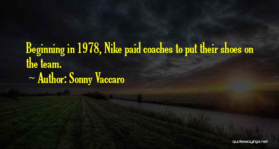 Nike Shoes Quotes By Sonny Vaccaro