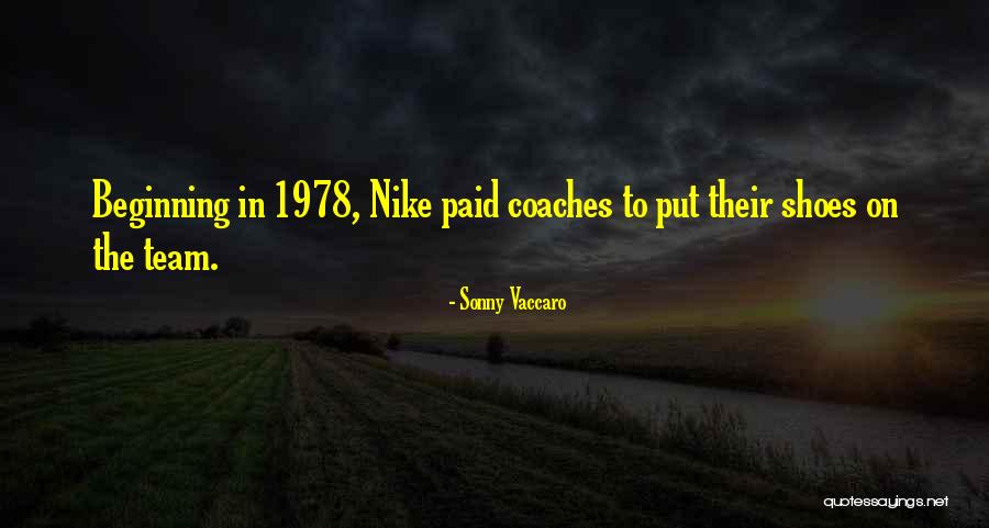 Nike Shoes Quotes By Sonny Vaccaro