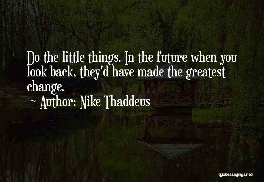 Nike Thaddeus Quotes 1230288