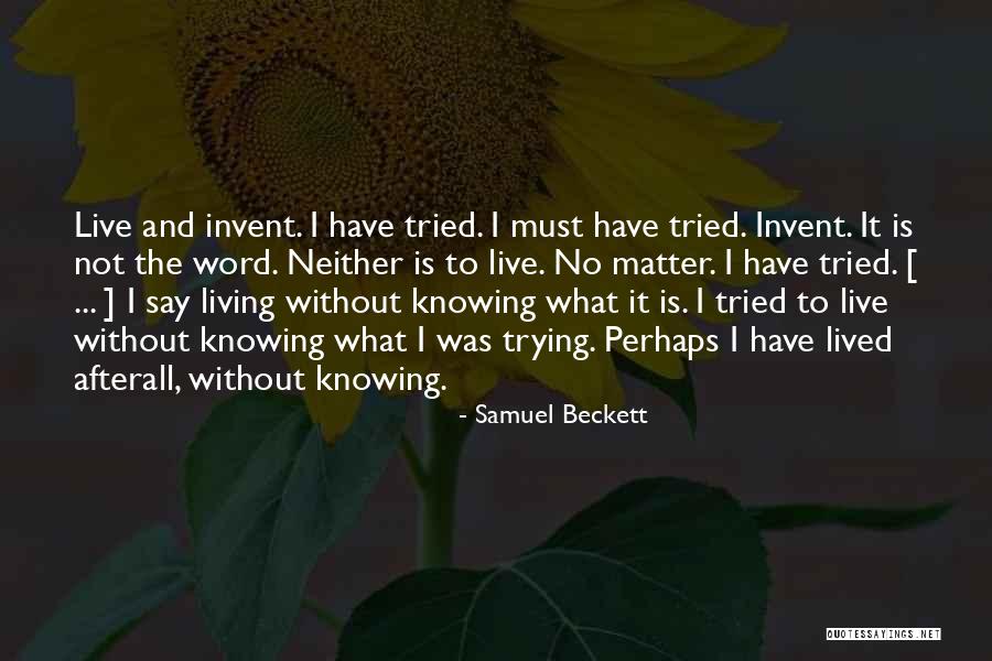 Nikea Johnson Quotes By Samuel Beckett Nikea Johnson Quotes By Samuel Beckett
