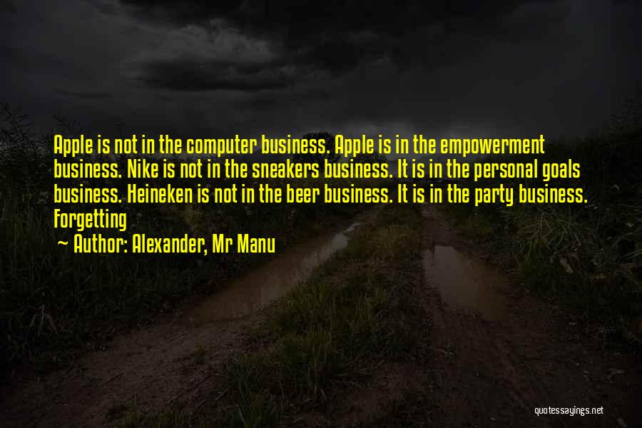 Nike's Quotes By Alexander, Mr Manu
