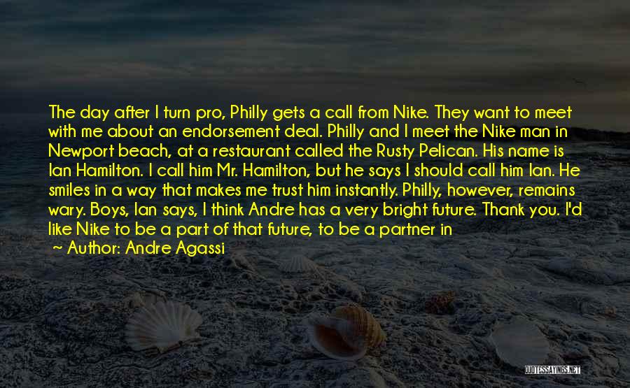 Nike's Quotes By Andre Agassi