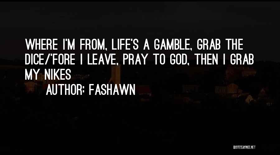 Nike's Quotes By Fashawn