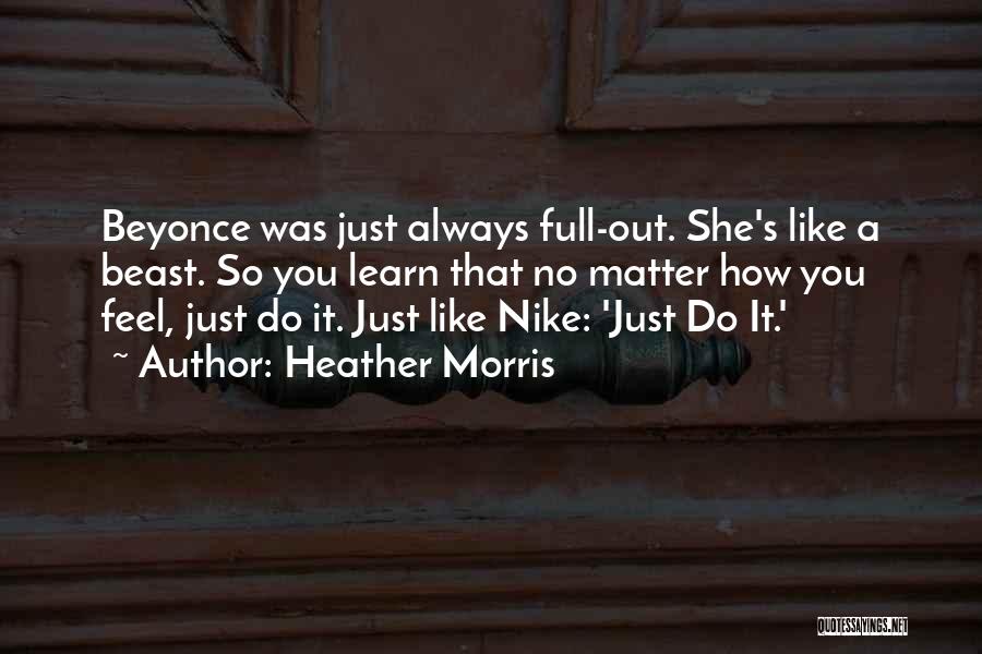 Nike's Quotes By Heather Morris