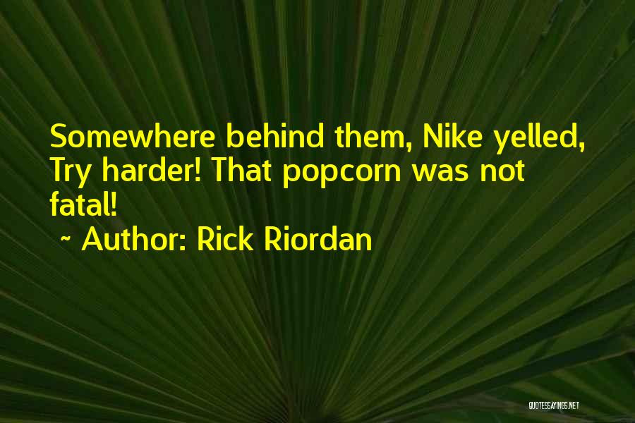 Nike's Quotes By Rick Riordan