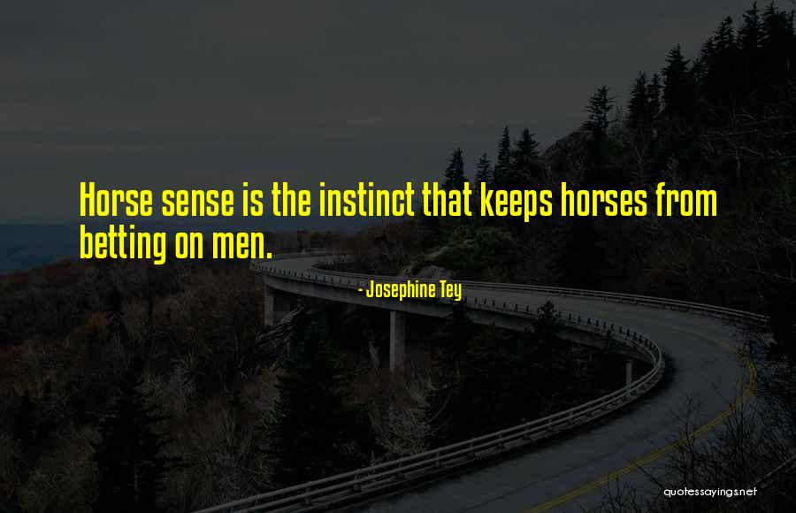 Nikesh Arora Quotes By Josephine Tey Nikesh Arora Quotes By Josephine Tey