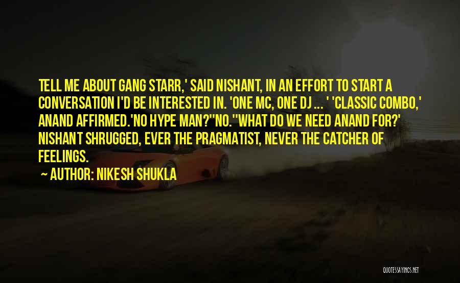 Nikesh Shukla Quotes 492779
