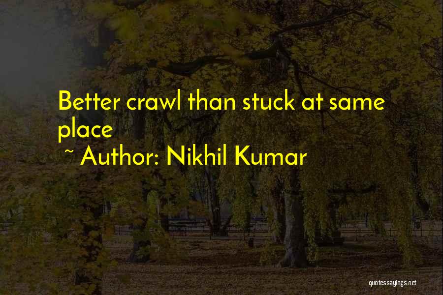 Nikhil Kumar Quotes 1199195