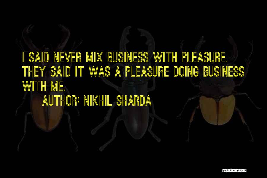 Nikhil Sharda Quotes 1023713