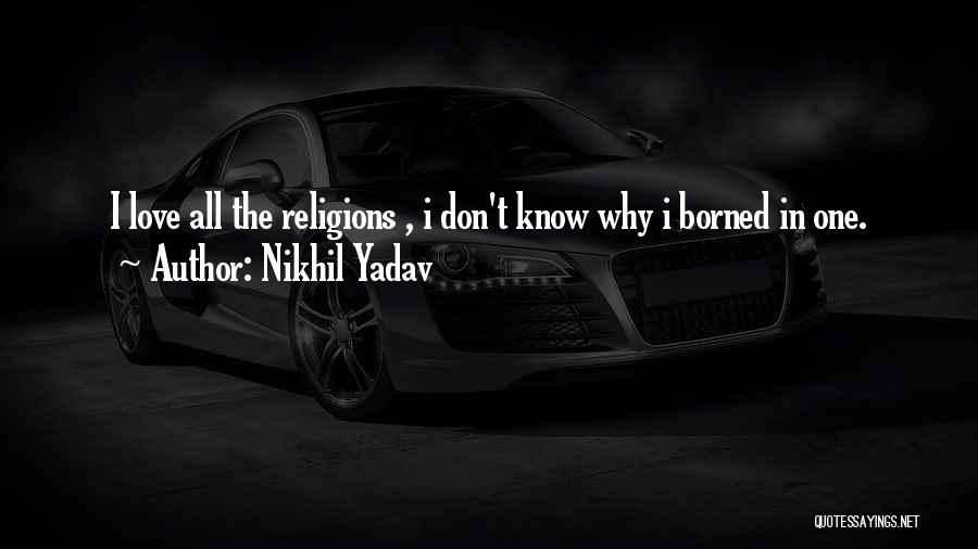 Nikhil Yadav Quotes 1748977