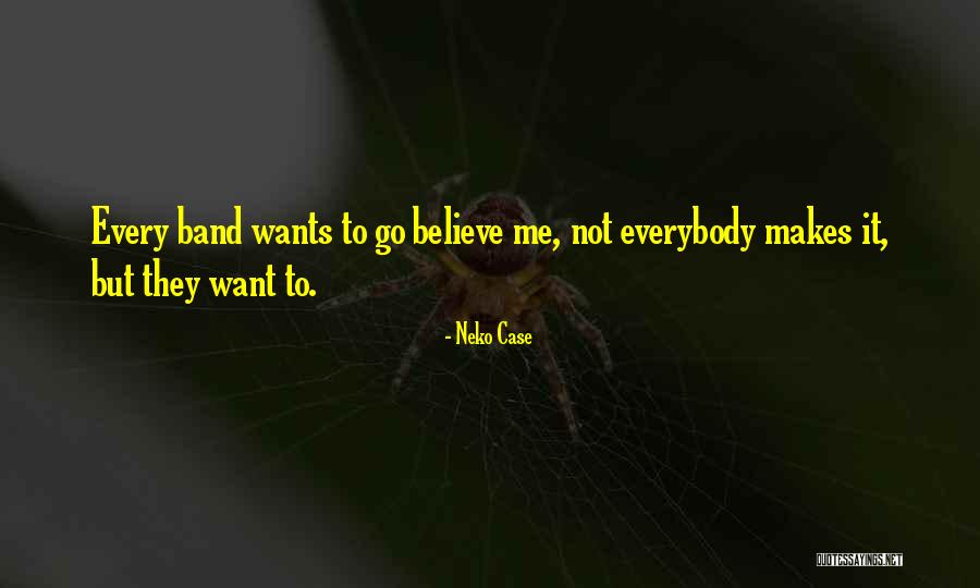 Nikhom Thephakaysone Quotes By Neko Case Nikhom Thephakaysone Quotes By Neko Case